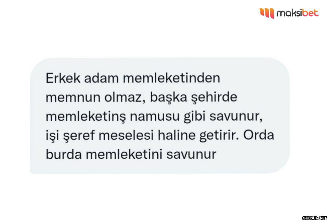 Erkek adam memleketinden...