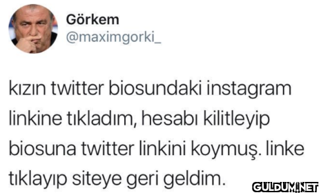 Görkem @maximgorki_ kızın...