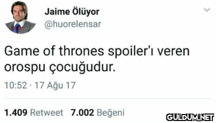 Jaime Ölüyor @huorelensar...