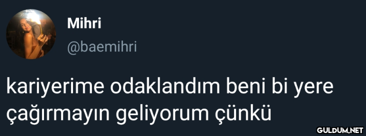 Mihri @baemihri kariyerime...