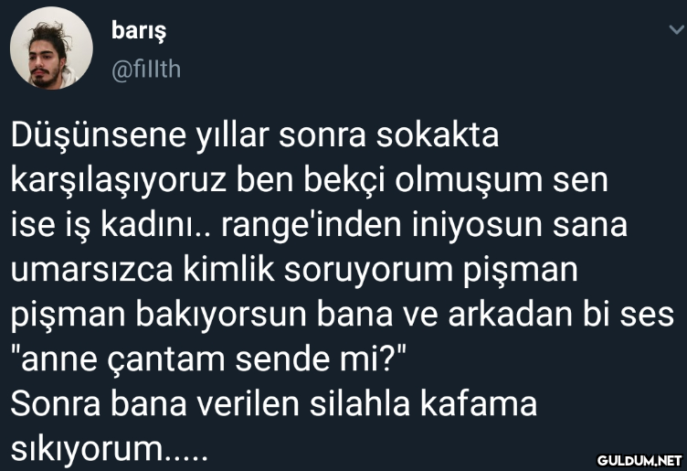 barış @fillth Düşünsene...