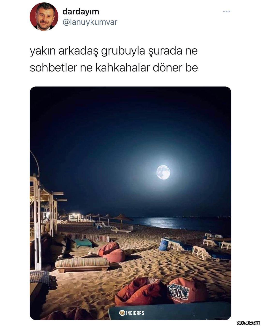 dardayım @lanuykumvar...