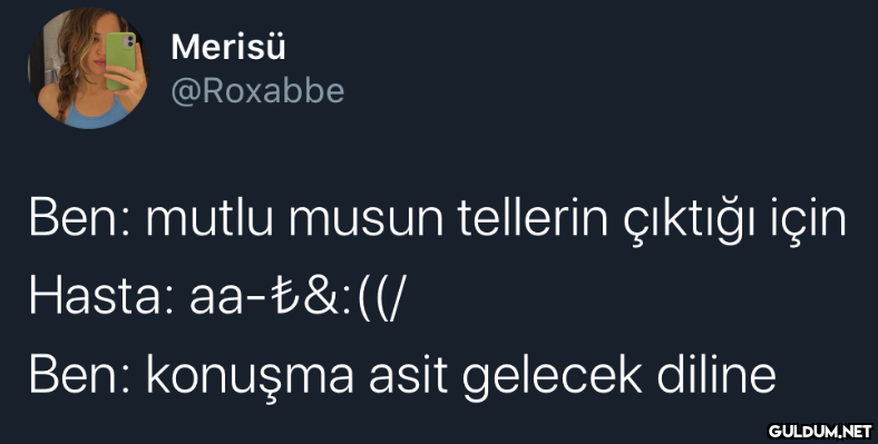 Merisü @Roxabbe Ben: mutlu...