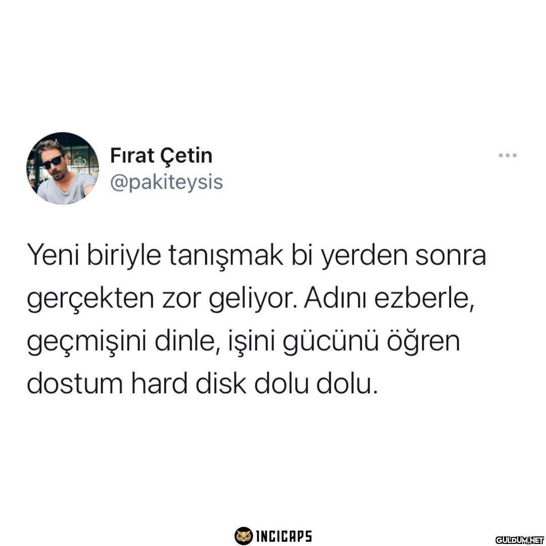 Fırat Çetin @pakiteysis...