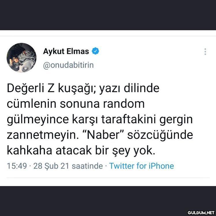 Hay ağzını öpeyim  Aykut...