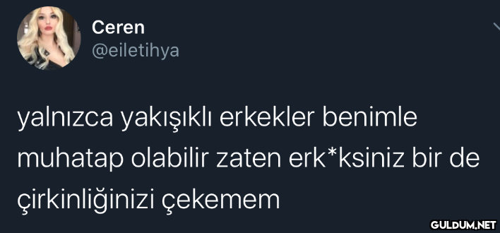 Ceren @eiletihya yalnızca...