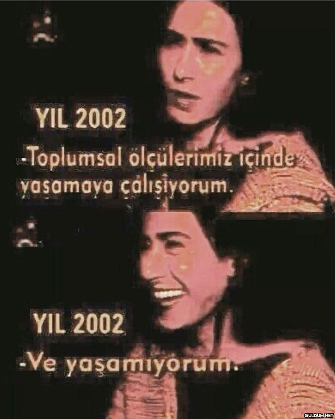 #yıldıztilbeing  YIL 2002...