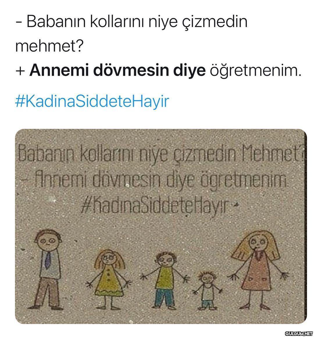 - Babanın kollarını niye...