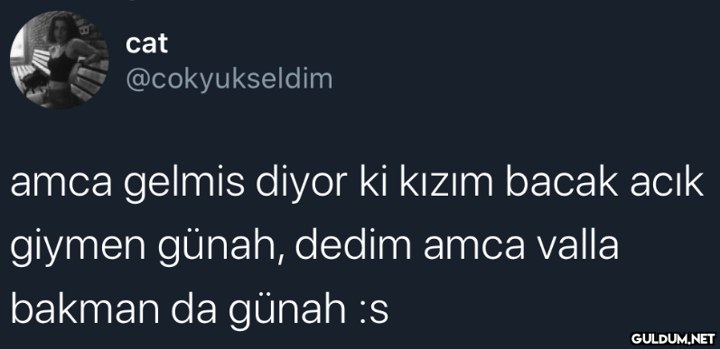 cat @cokyukseldim amca...