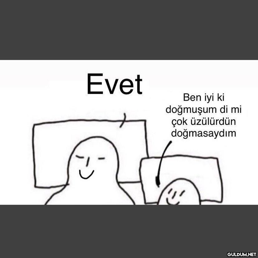 cidden böyle mi  Evet Ben...