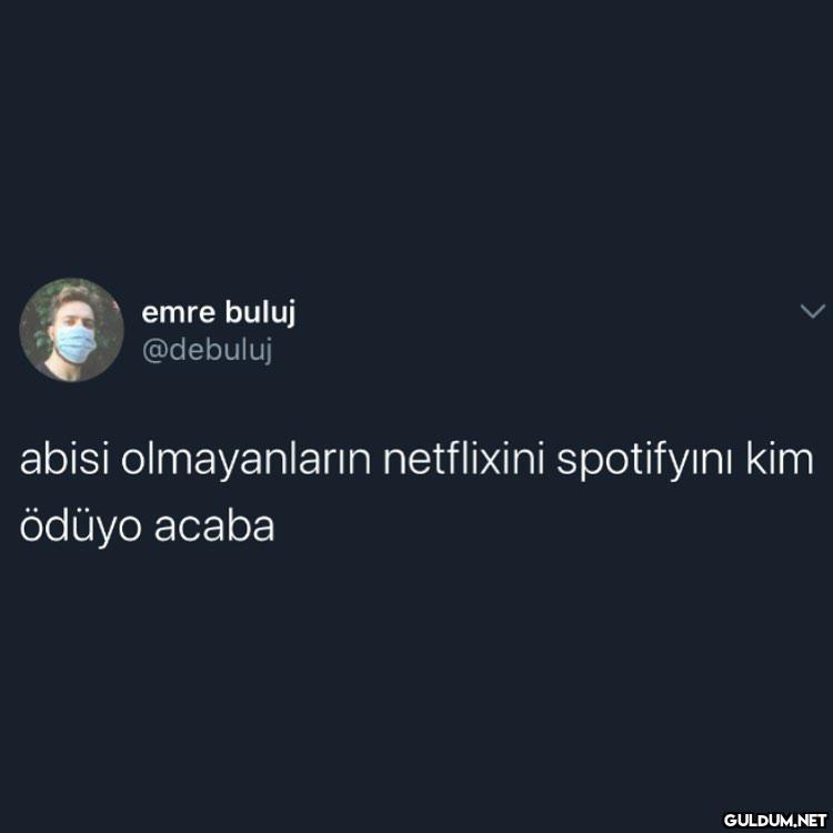 emre buluj @debuluj abisi...