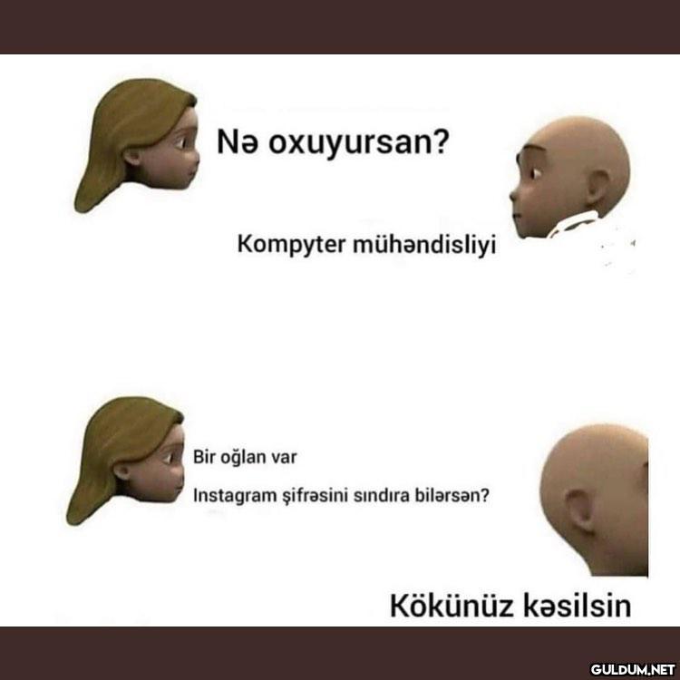 Nə oxuyursan? Kompyter...
