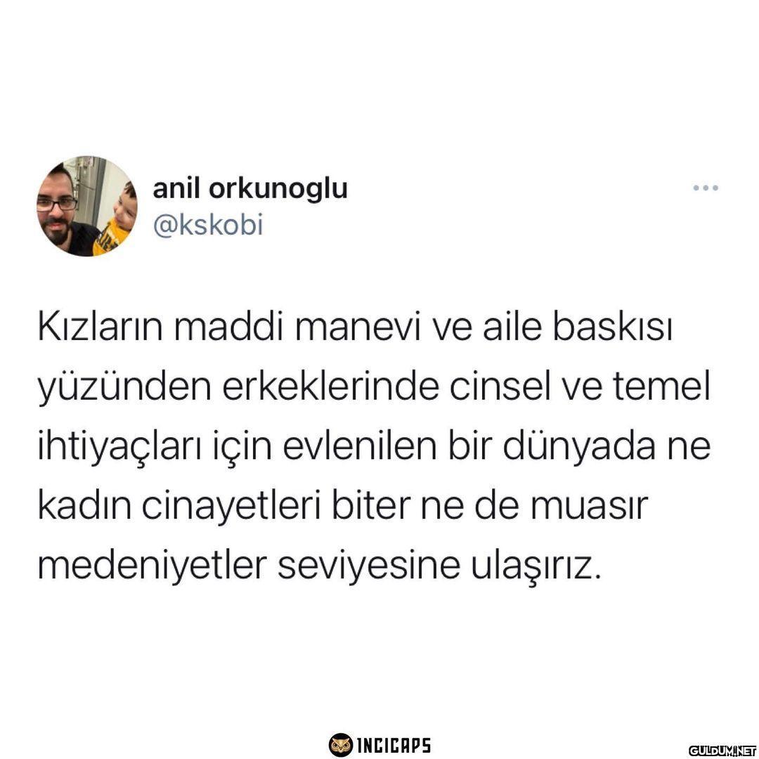 anil orkunoglu ... @kskobi...