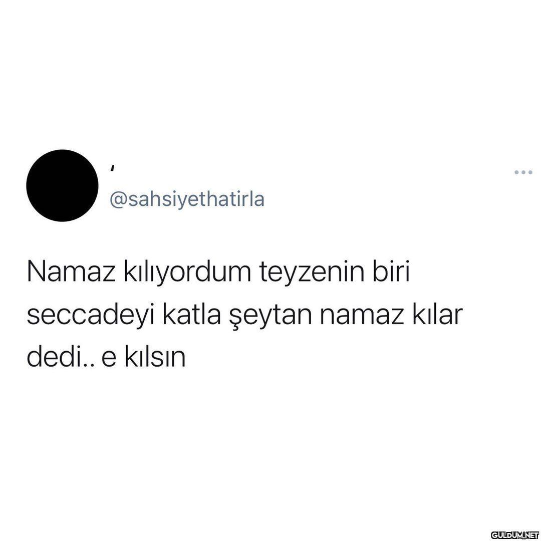... @sahsiyethatirla Namaz...