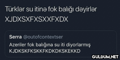 Türklər su itinə fok...