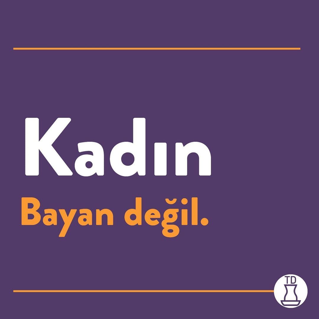 Neden ‘bayan’ değil...