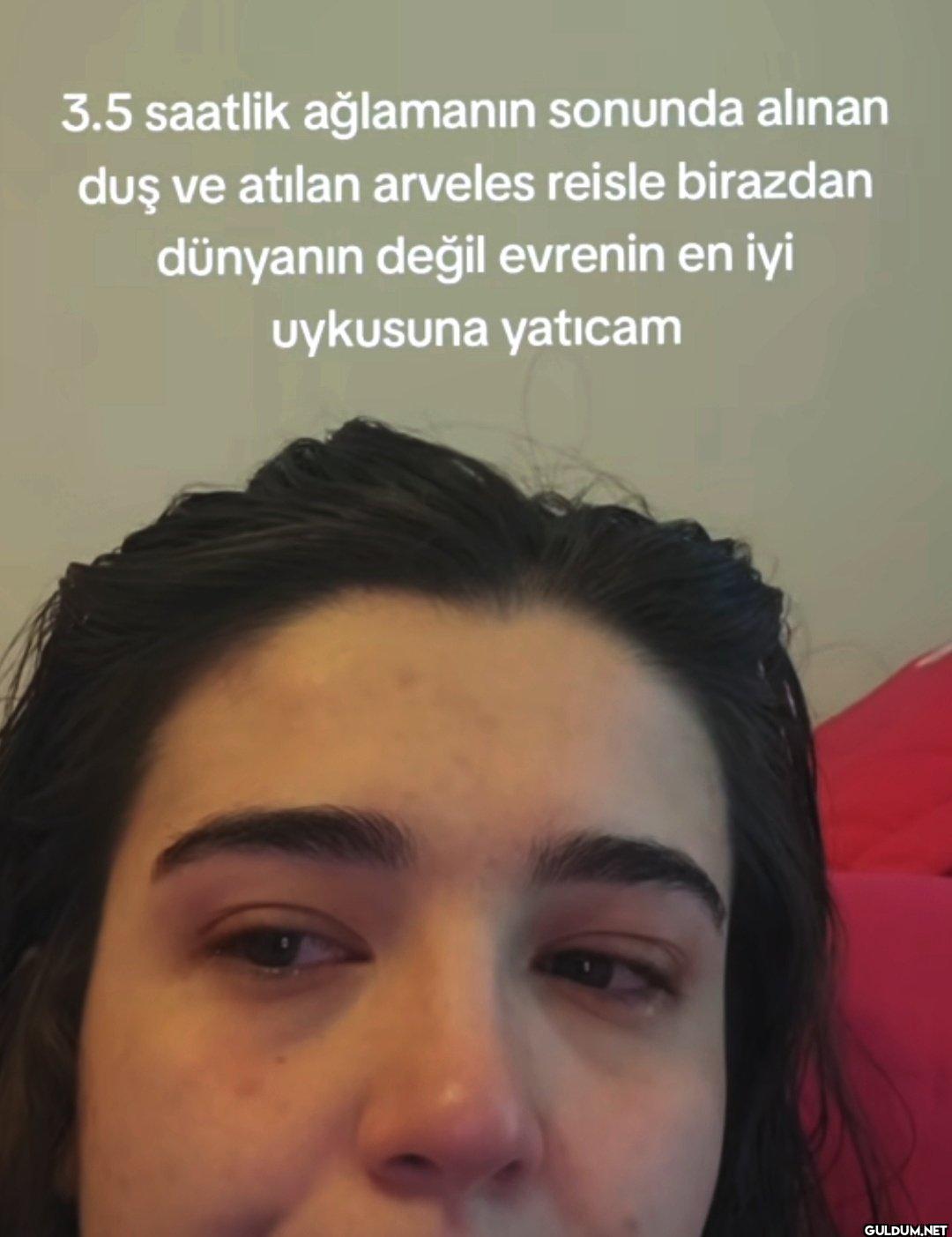 3.5 saatlik ağlamanın...