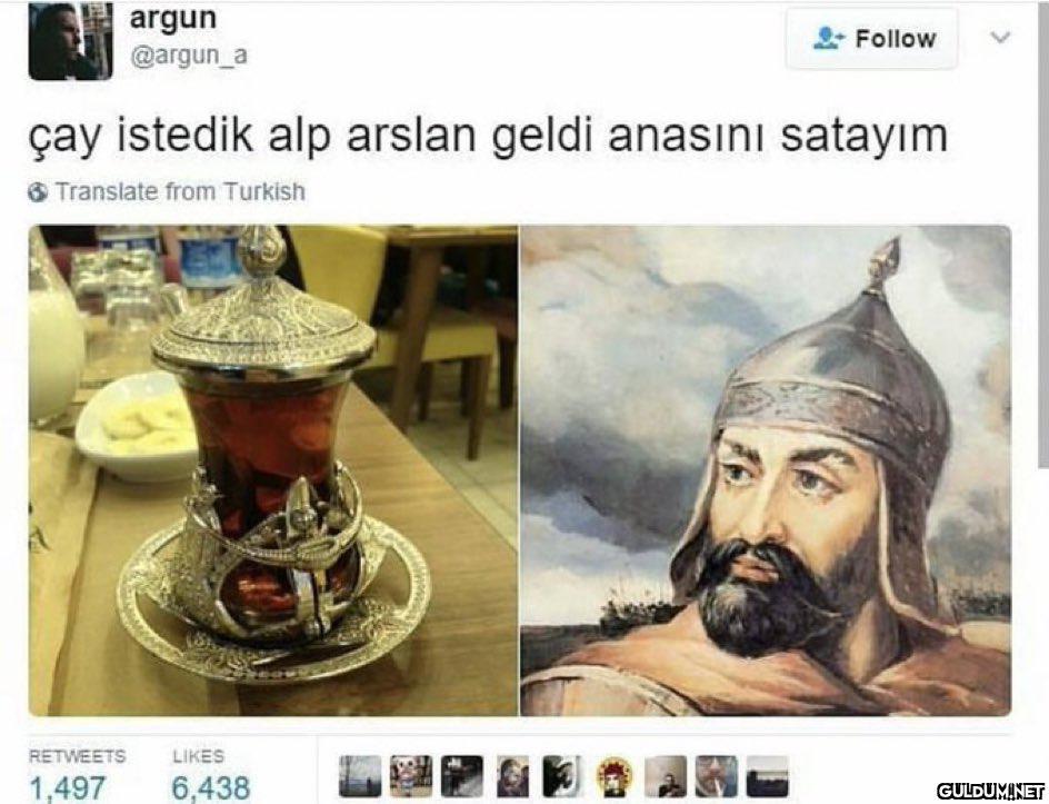 çay istedik alp arslan...