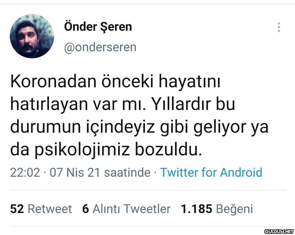 Koronadan önceki hayatını...