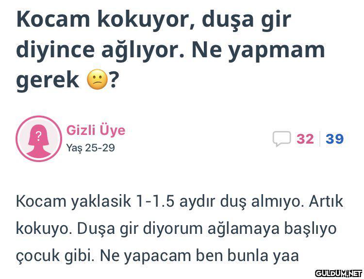 Kocam kokuyor, duşa gir...