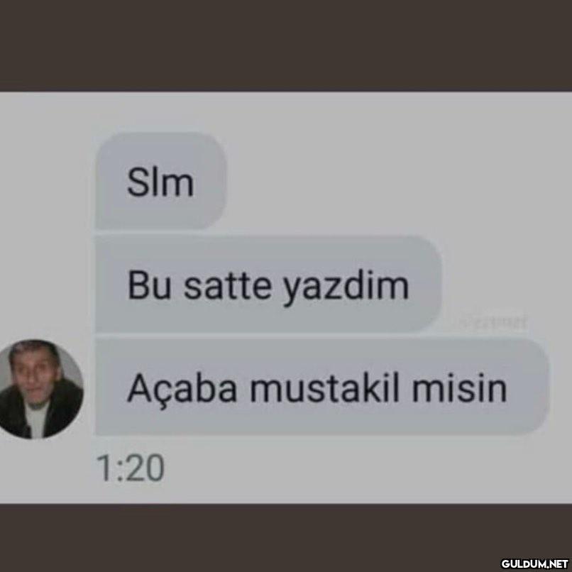 Hayır daireyim.  Slm Bu...