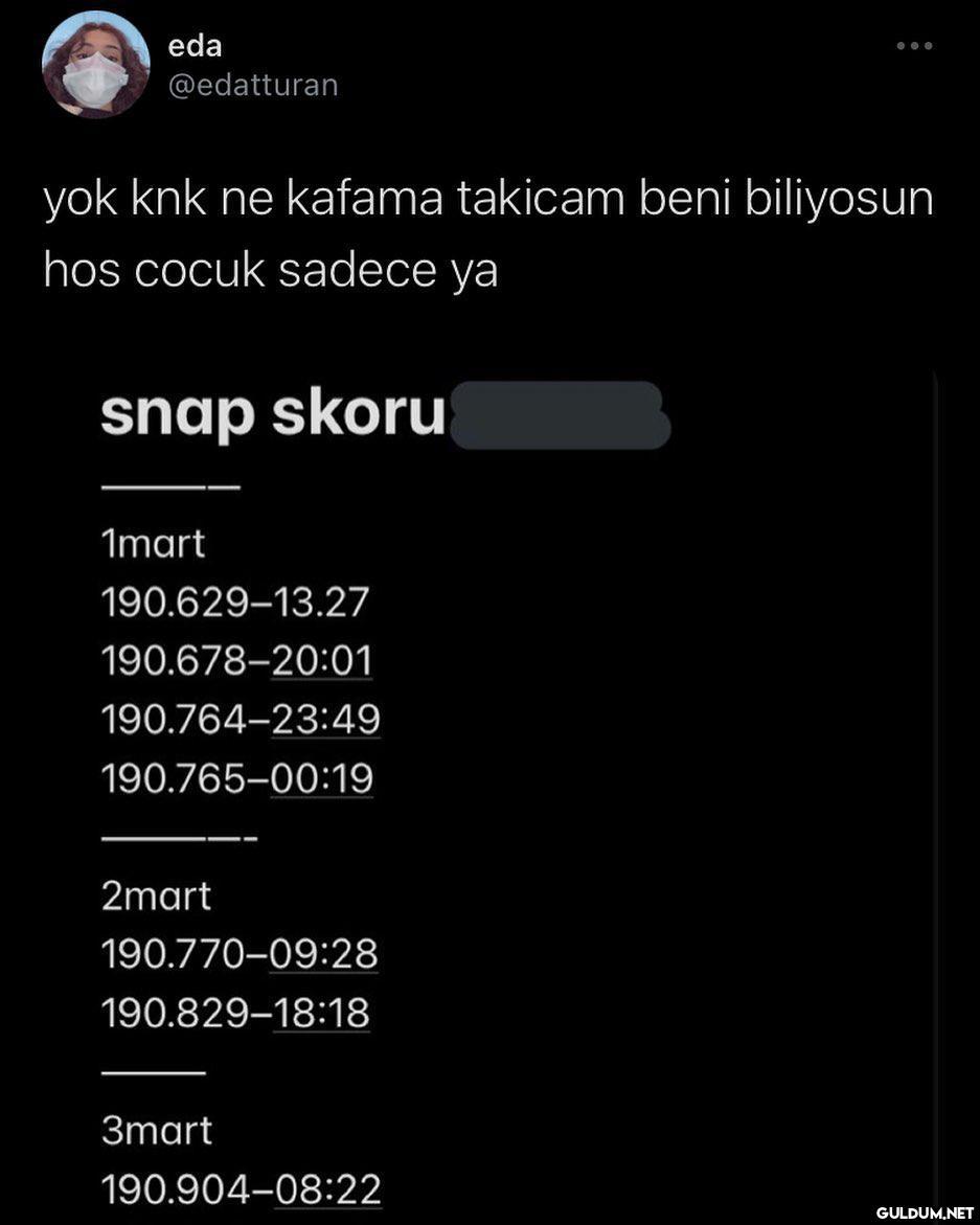 korkulur bunlardan  eda...