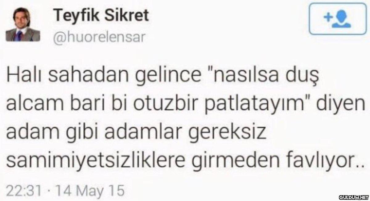 Teyfik Sikret @huorelensar...