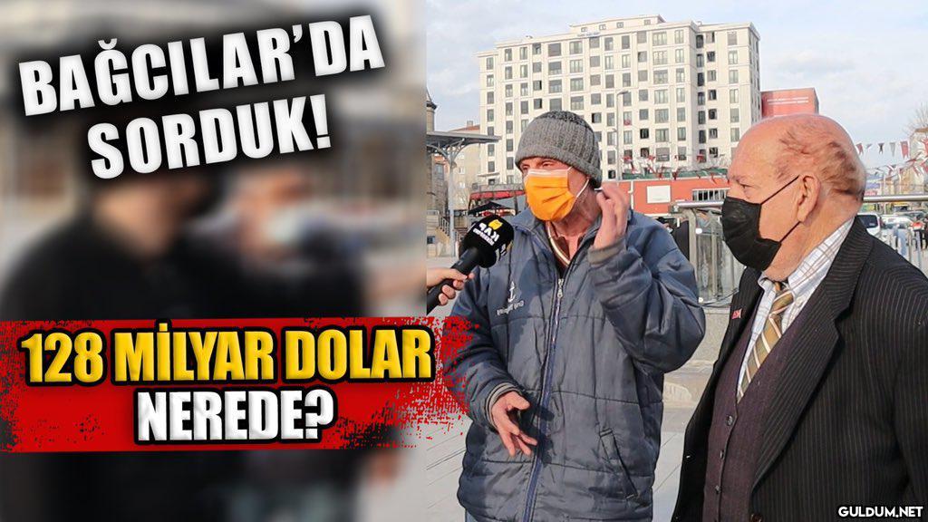 Bağcılar’da sorduk, 128...