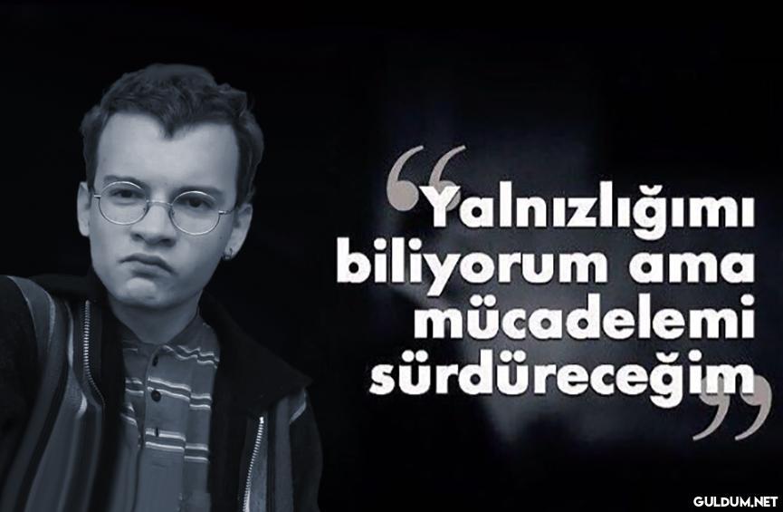 6Yalnızlığımı biliyorum...