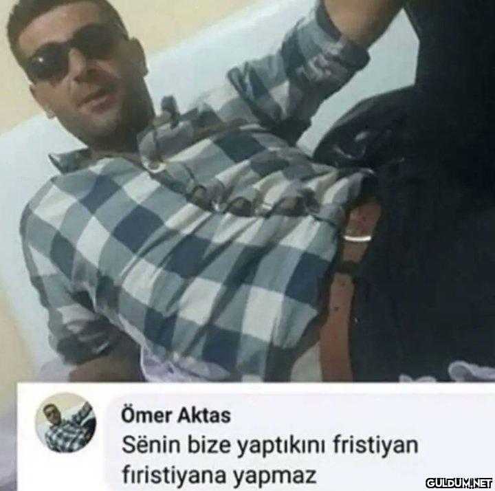 Ömer Aktas Sënin bize...