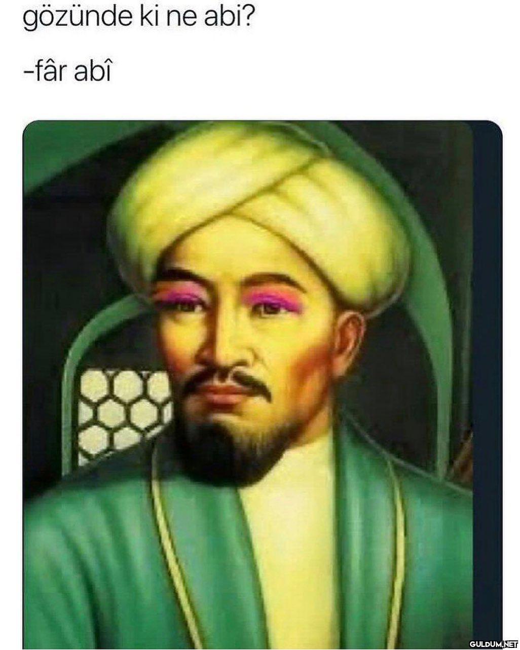 Pek Fuzuli.  gözünde ki ne...