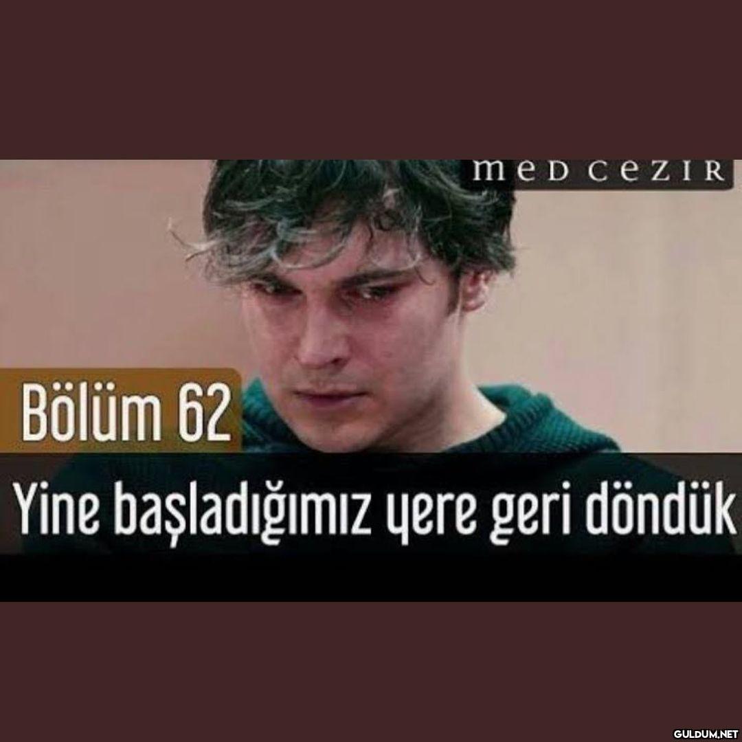m eD CEZIR Bölüm 62 Yine...