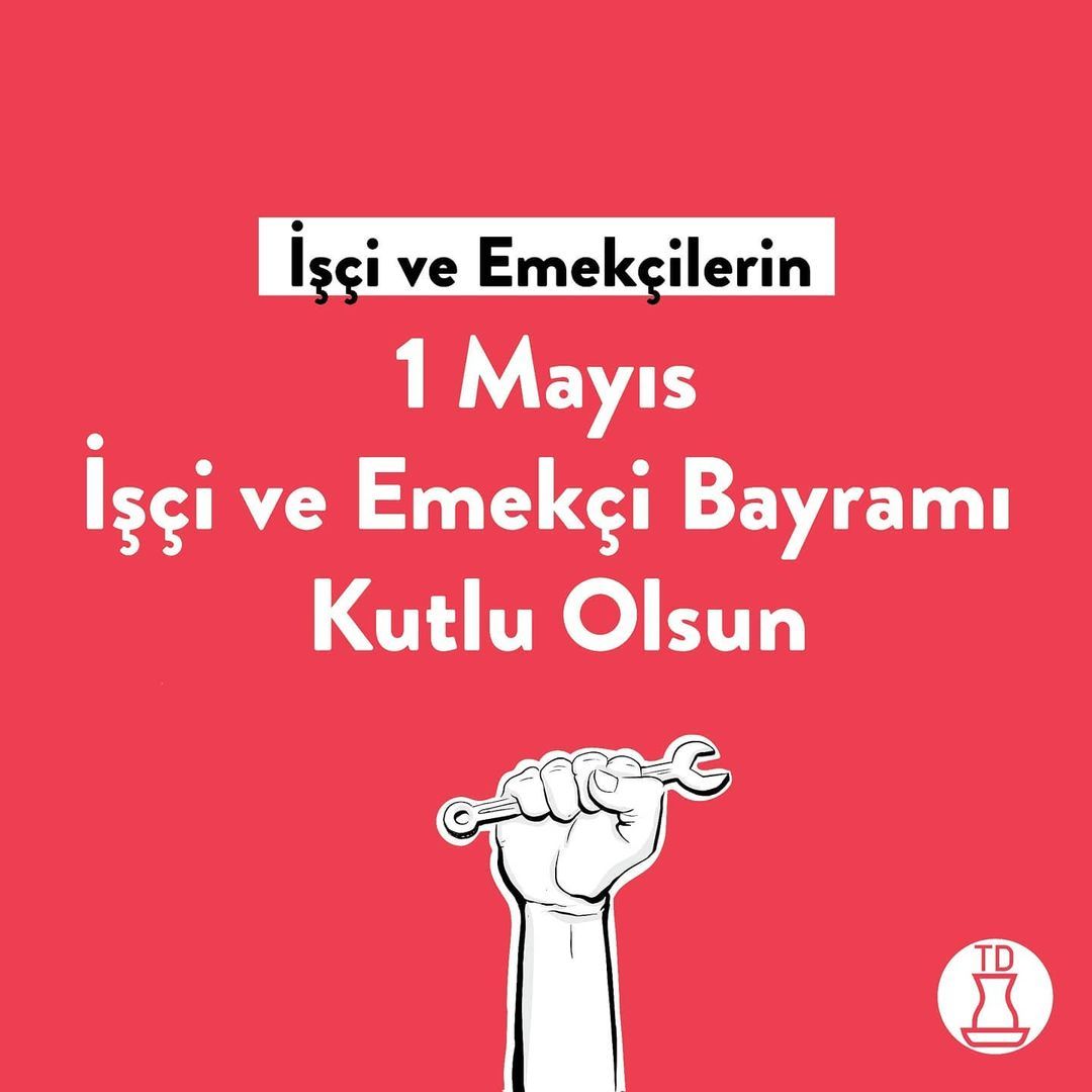 Tüm işçi ve emekçilerin 1...