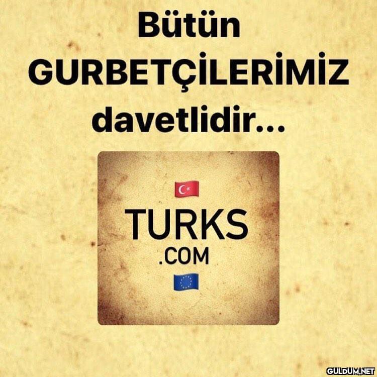 Bütün Gurbetçilerimiz...