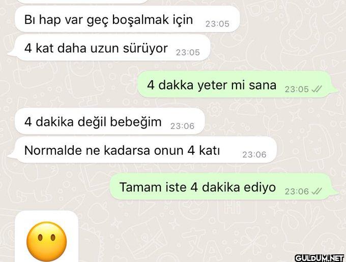 Bi hap var geç boşalmak...