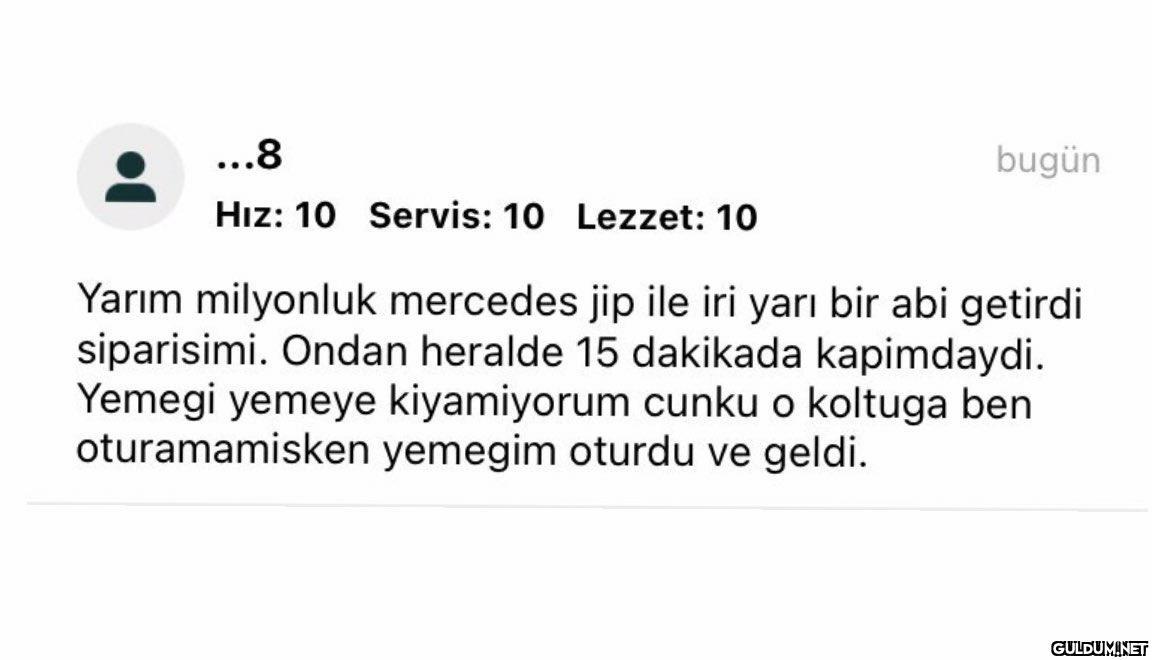 ...8 bugün Hız: 10 Servis:...