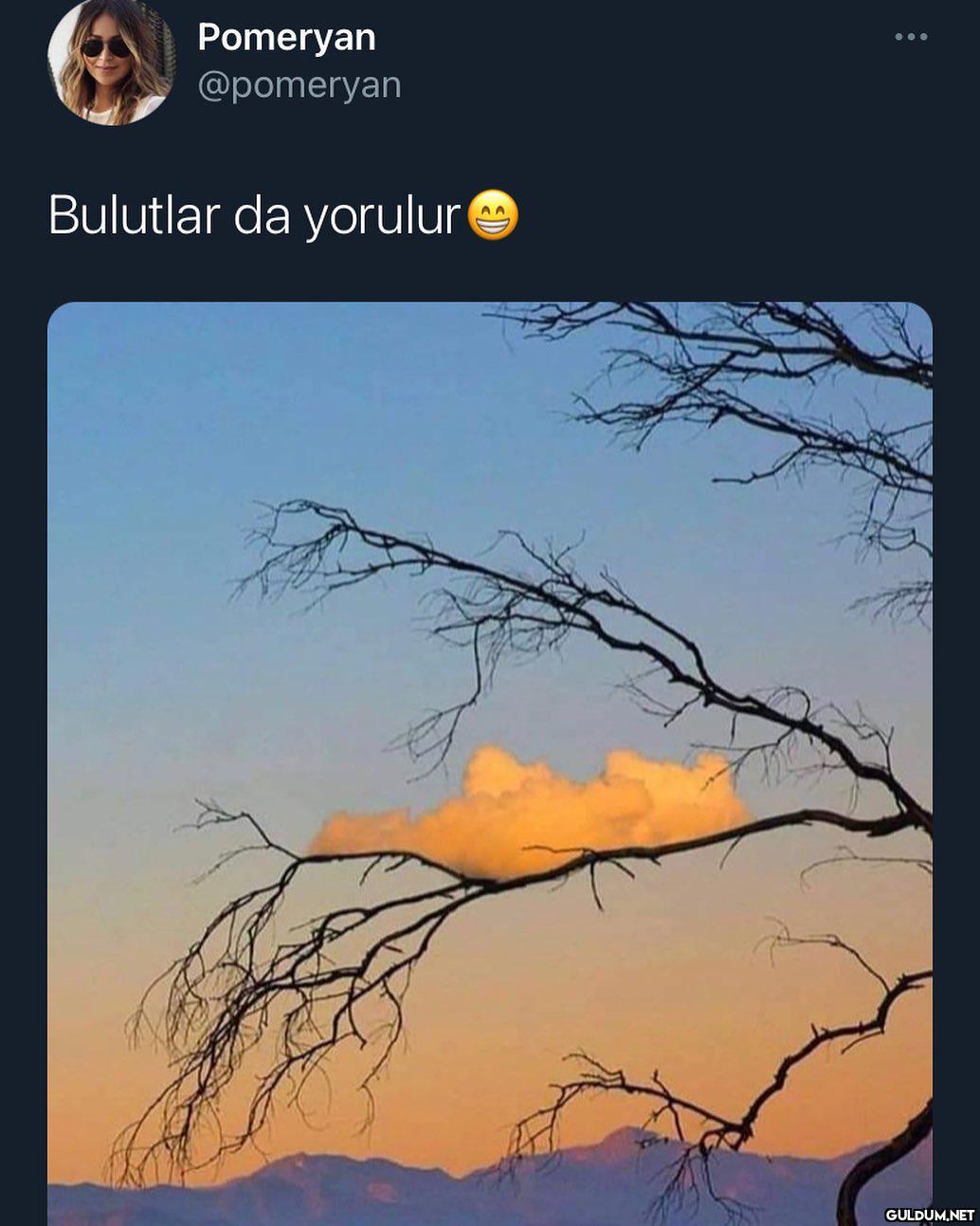 bulut olmakta iyi tüm gün...
