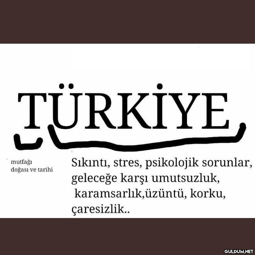 sad but true  URKİYE...