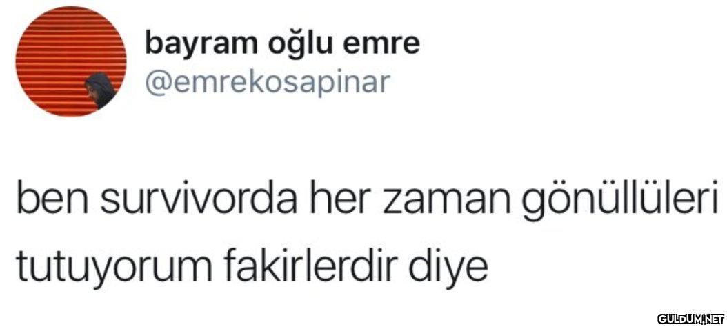 bayram oğlu emre...