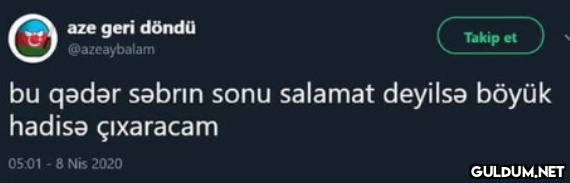 aze geri döndü @azeaybalam...