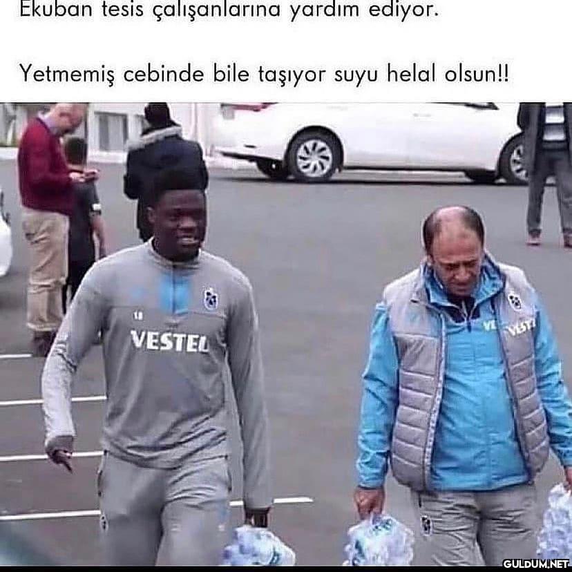 Helal be adam! Ekuban...