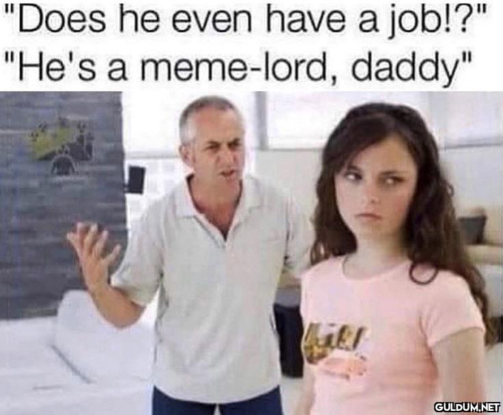 "Does he even have a...
