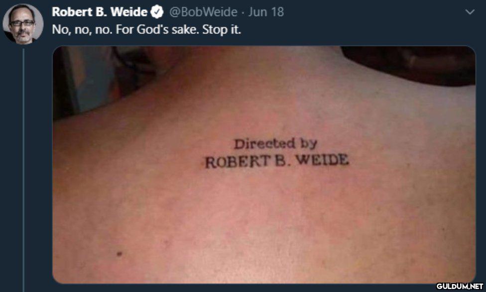 Robert B. Weide No, no,...