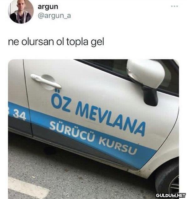 argun @argun_a ne olursan...