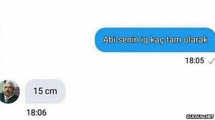Abi senin iq kaç tam...