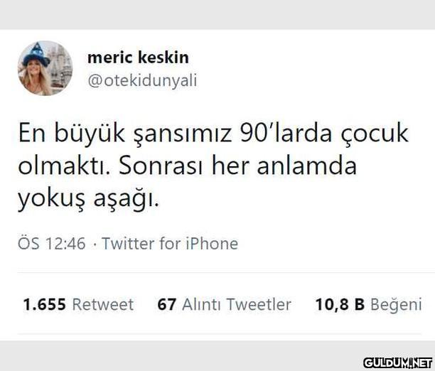 meric keskin @otekidunyali...