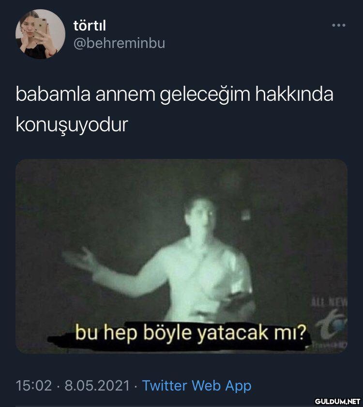 törtıl @behreminbu babamla...