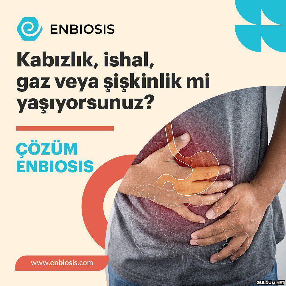 Kabız, ishal, gaz ve...