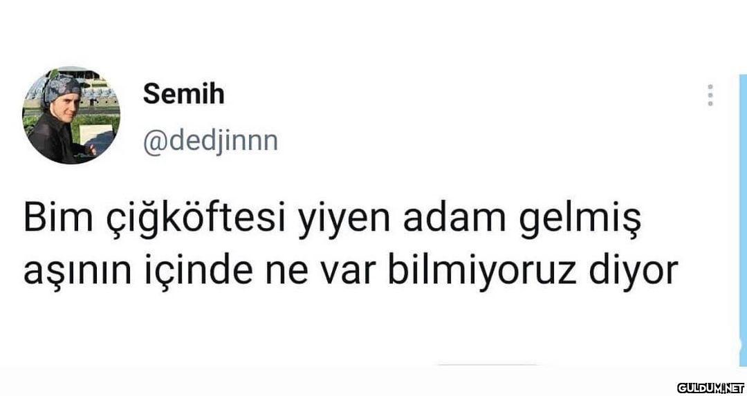 Semih @dedjinnn Bim...