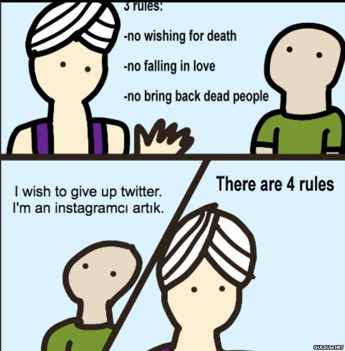 3 rules: -no wishing for...